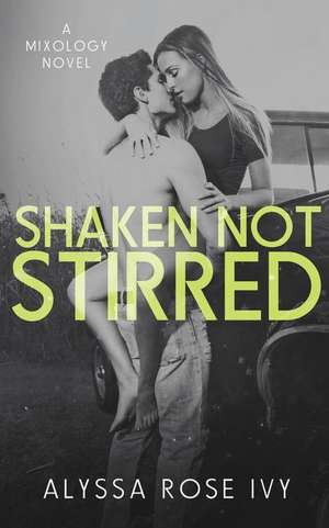 Shaken Not Stirred de Alyssa Rose Ivy