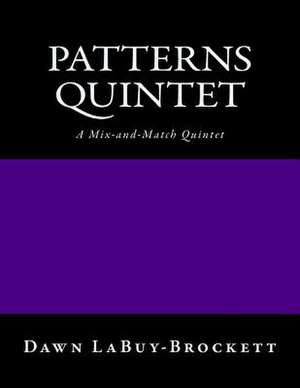 Patterns Quintet de Dawn Labuy-Brockett