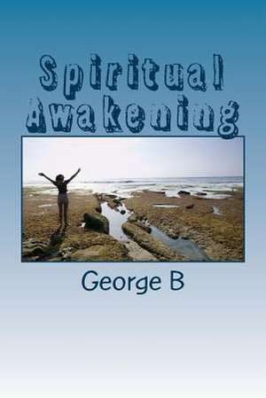 Spiritual Awakening de George B