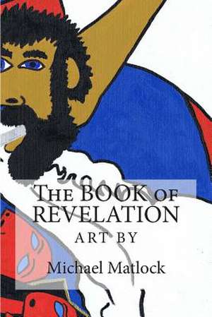 The Book of Revelation de Michael Matlock