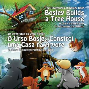 Bosley Builds a Tree House (O Urso Bosley Constroi Uma Casa Na Arvore) de Tim Johnson