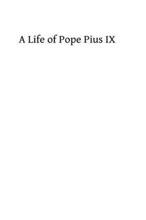 A Life of Pope Pius IX: (Opera/Monodrama Para Actriz/Soprano, Piano, Coro y Orquesta de Cuerdas) de John R. G. Hassard