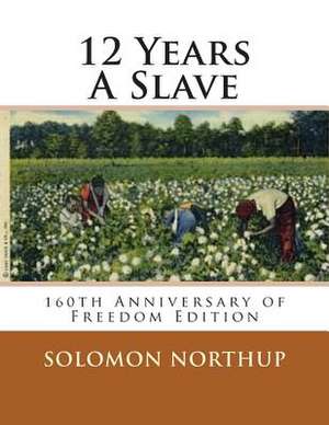 12 Years a Slave de Northup, Solomon