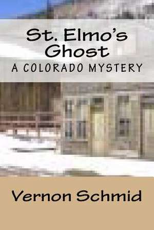 St. Elmo's Ghost de Vernon Schmid