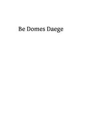 Be Domes Daege de Bede