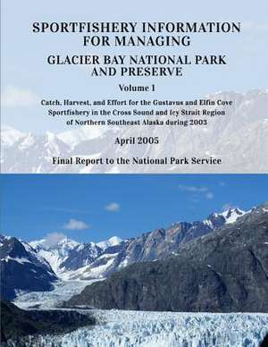 Sportfishery Information for Managing Glacier Bay National Park and Preserve de Jason R. Gasper