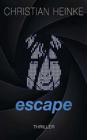 Escape de Christian Heinke