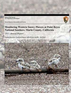 Monitoring Western Snowy Plovers at Point Reyes National Seashore, Marin County, California de Lacey Hughey