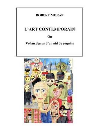 L'Art Contemporain de Robert Moran