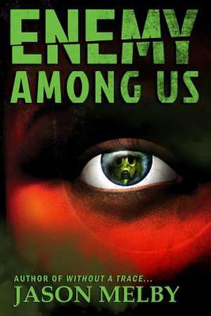 Enemy Among Us de Jason Melby