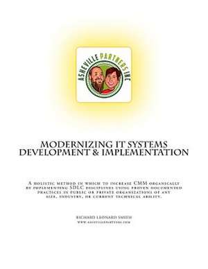 Modernizing Systems Development & Implementation de Richard Leonard Smith