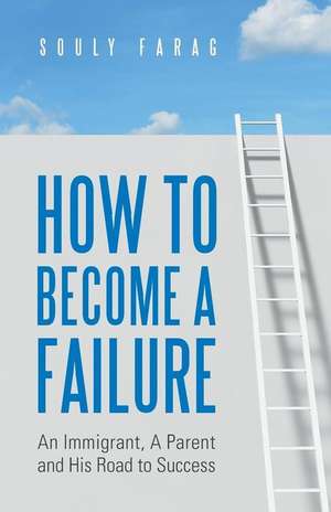 How to Become a Failure de Souly Farag