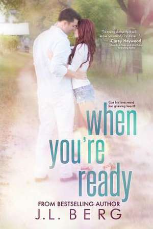 When You're Ready de J. L. Berg