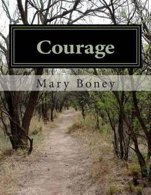 Courage de Mary Boney