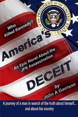 America's Deceit de John A. Gaetano