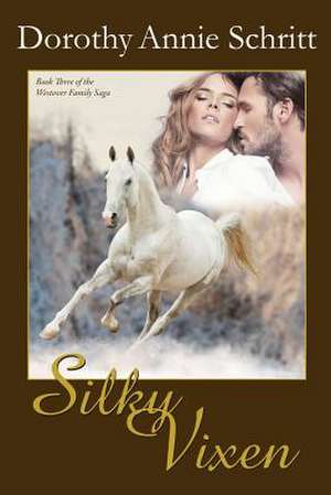 Silky Vixen de Dorothy Annie Schritt