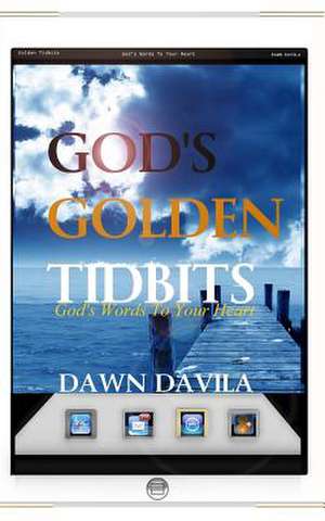 God's Golden Tidbits de Dawn Davila