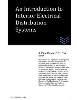 An Introduction to Interior Electrical Distribution Systems de J. Paul Guyer