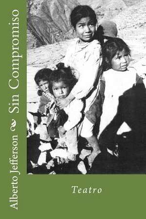 Sin Compromiso de Alberto Herrera Jefferson