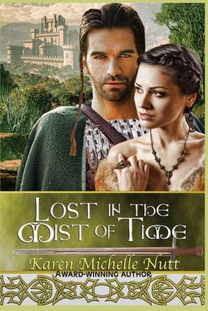 Lost in the Mist of Time de Karen Michelle Nutt