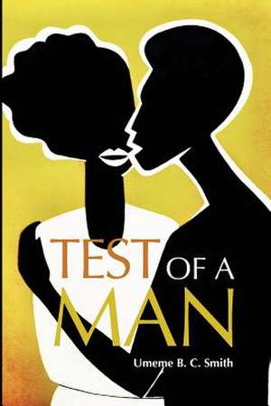 Test of a Man de Umeme B. C. Smith