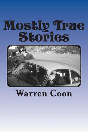 Mostly True Stories de Warren Coon