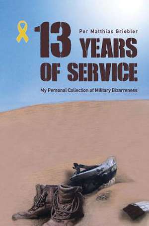 13 Years of Service de Per Matthias Griebler