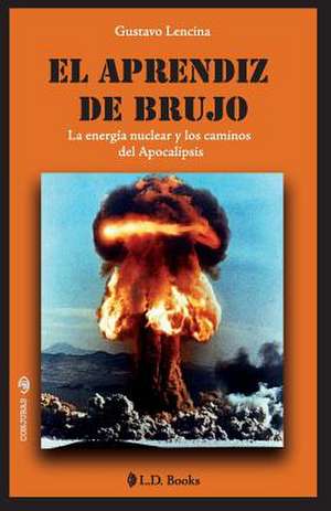 El Aprendiz de Brujo de Gustavo Lencina