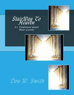 Stairway to Heaven de Don W. Smith