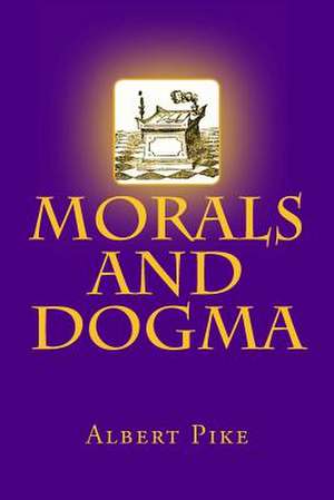 Morals and Dogma de Albert Pike