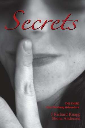 Secrets: Growing Up in a Vanishing New England de MR J. Richard Knapp