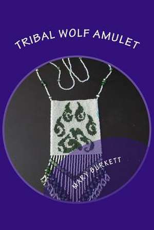 Tribal Wolf Amulet de Mary Burkett