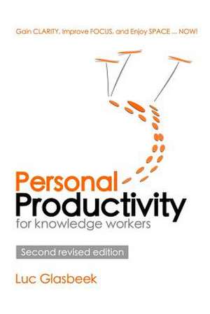 Personal Productivity (Second Revised Edition) de Luc Glasbeek