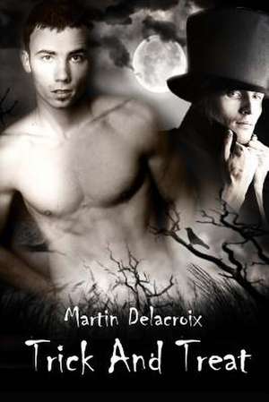 Trick and Treat de Martin Delacroix