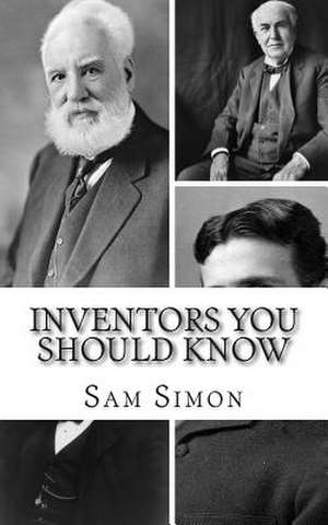 Inventors You Should Know de Sam Simon