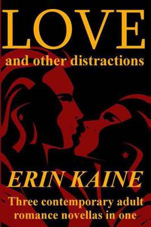 Love and Other Distractions de Erin Kaine