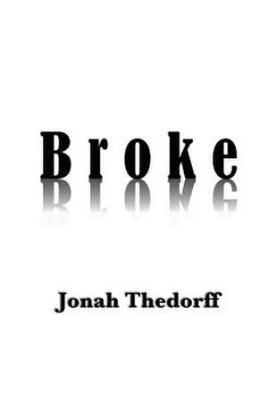 Broke de Jonah Thedorff