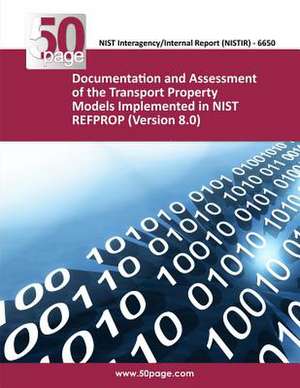 Documentation and Assessment of the Transport Property Models Implemented in Nist Refprop (Version 8.0) de Nist