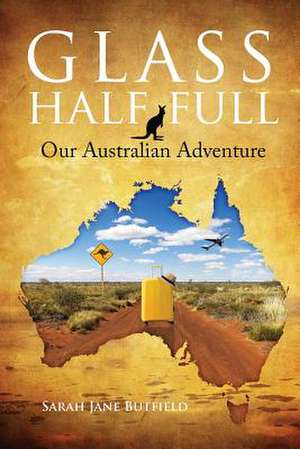 Glass Half Full de Sarah Jane Butfield