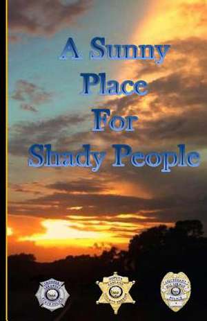 A Sunny Place for Shady People de MR Stephen W. Brooks Jd