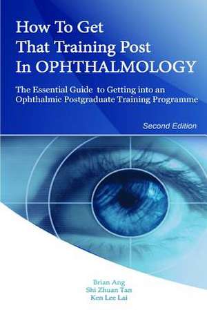 How to Get That Training Post in Ophthalmology de Brian Ang