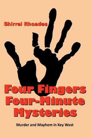 Four Fingers Four-Minute Mysteries de Shirrel Rhoades