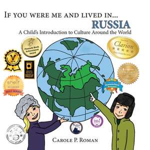 If You Were Me and Lived In... Russia de Carole P. Roman