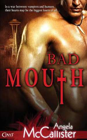 Bad Mouth de Angela McCallister