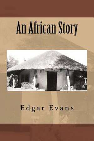 An African Story de Edgar E. Evans