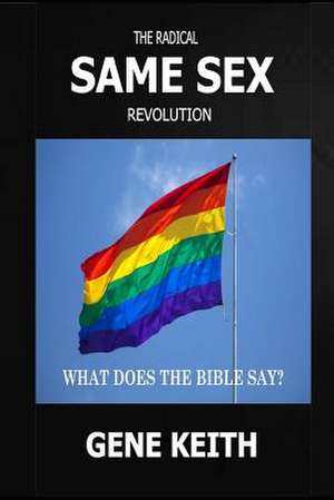 The Same Sex Revolution de Gene Keith