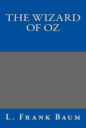 The Wizard of Oz de L. Frank Baum