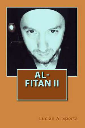 Al-Fitan II de Lucian a. Sperta