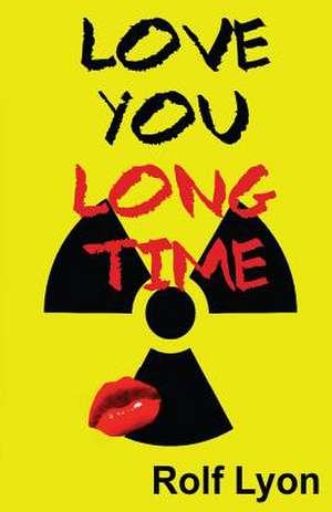 Love You Long Time de Rolf Lyon