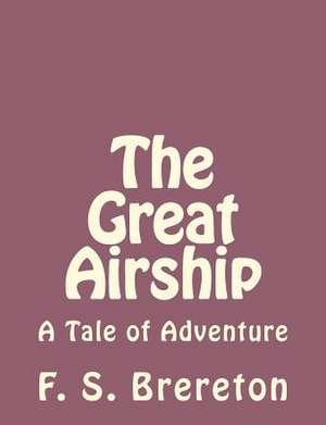 The Great Airship de F. S. Brereton